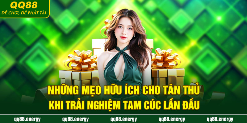 Những mẹo hữu ích cho tân thủ khi trải nghiệm Tam Cúc lần đầu