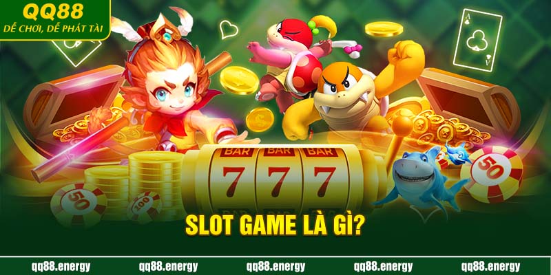 Slot game là gì