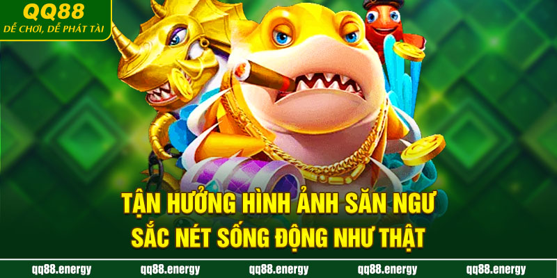 Tận hưởng hình ảnh săn ngư sắc nét sống động như thật