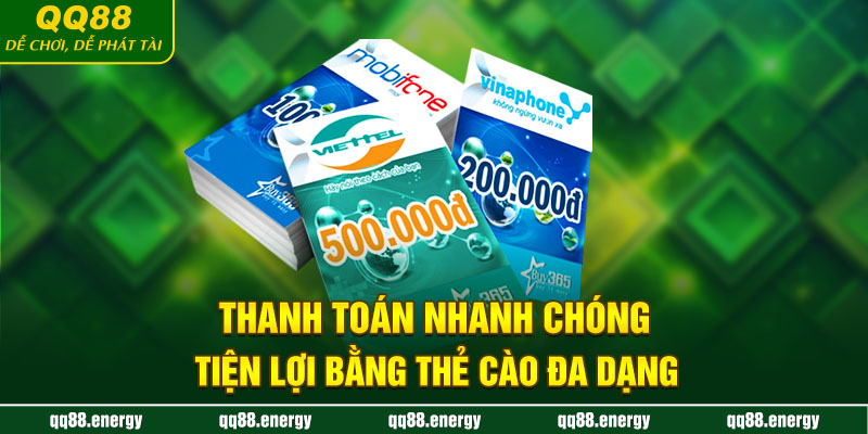 Thanh toán nhanh chóng, tiện lợi bằng thẻ cào đa dạng