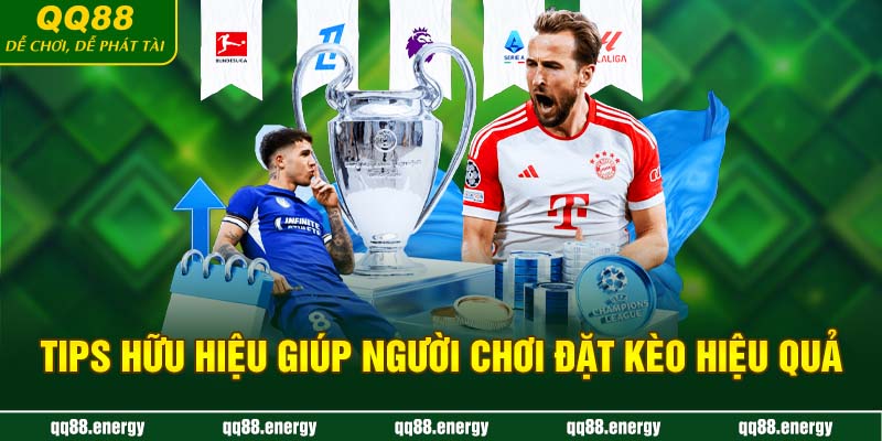 Tips hữu hiệu giúp người chơi đặt kèo hiệu quả