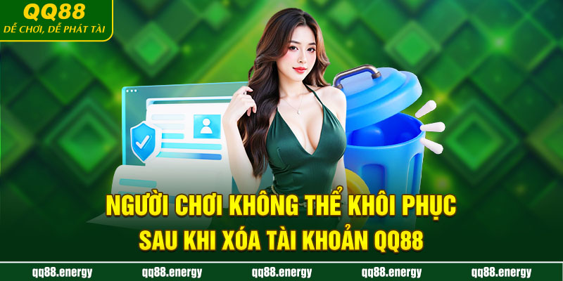 Người chơi không thể khôi phục sau khi xóa tài khoản QQ88