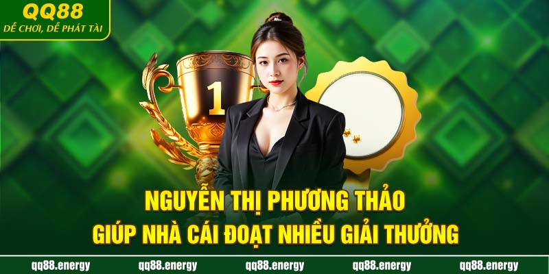 Nguyễn Thị Phương Thảo giúp nhà cái đoạt nhiều giải thưởng