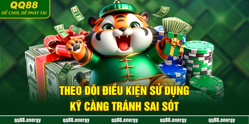 Theo dõi điều kiện sử dụng kỹ càng tránh sai sót
