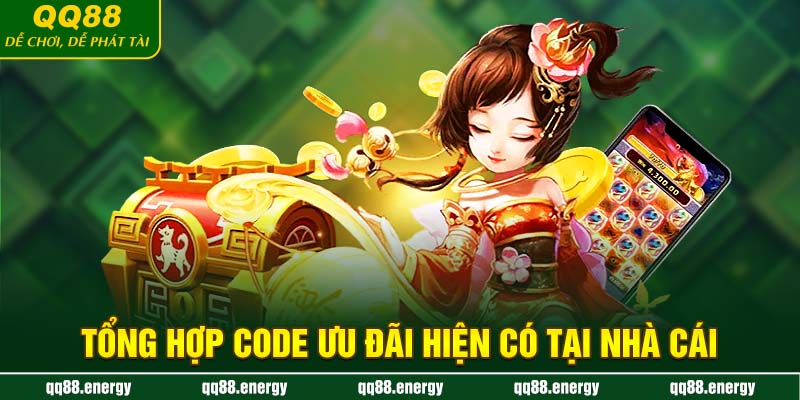 Tổng hợp code ưu đãi hiện có tại nhà cái