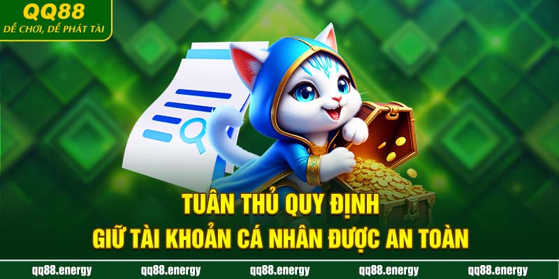 Tuân thủ quy định, giữ tài khoản cá nhân được an toàn